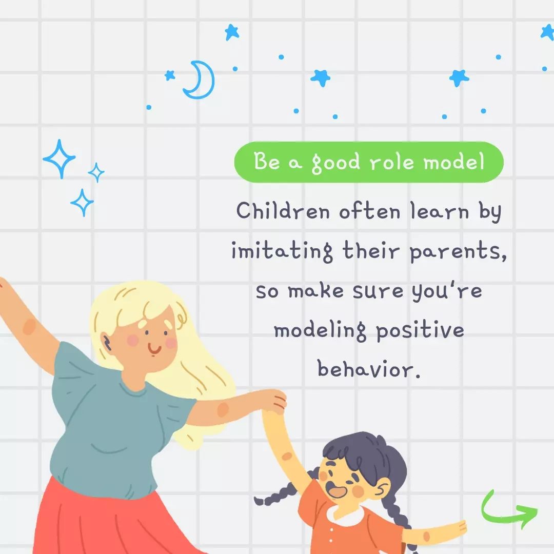 Be a good role model